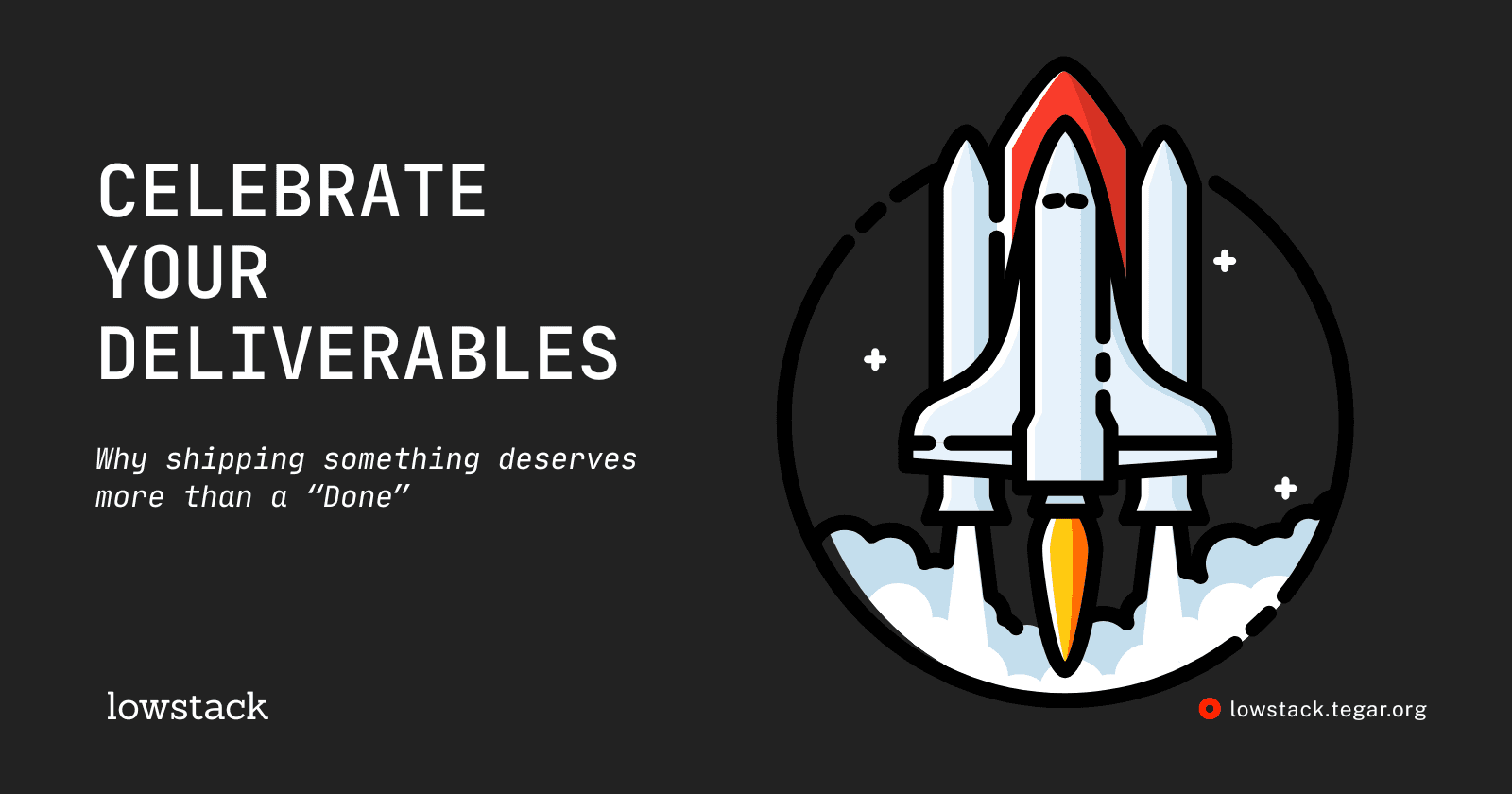 Celebrate Your Deliverables
